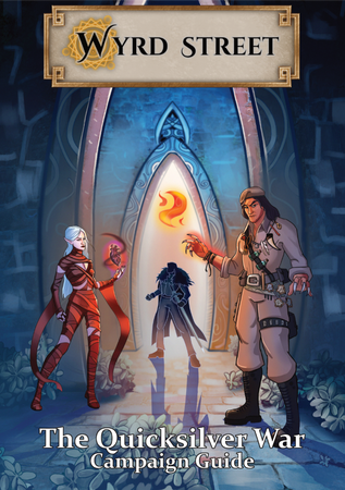 Wyrd Street: The Quicksilver War Campaign guide Wyrd Street: The Quicksilver War Campaign guide